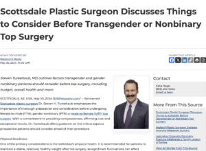 Scottsdale plastic surgeon discusses things prospective FTM and nonbinary patients should consider be top surgery